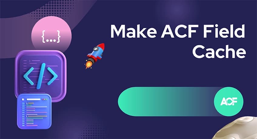 How to Cache ACF Fields?