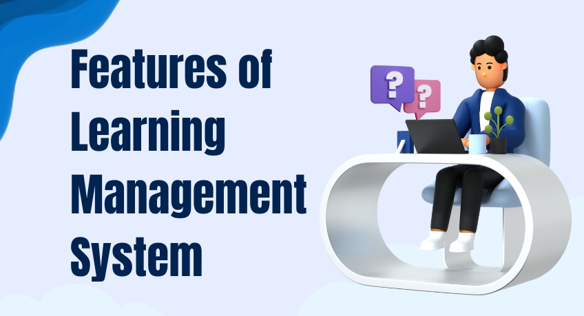 10 Essentials Features of Learning Management System