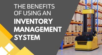 The benefits of using an Inventory Management System